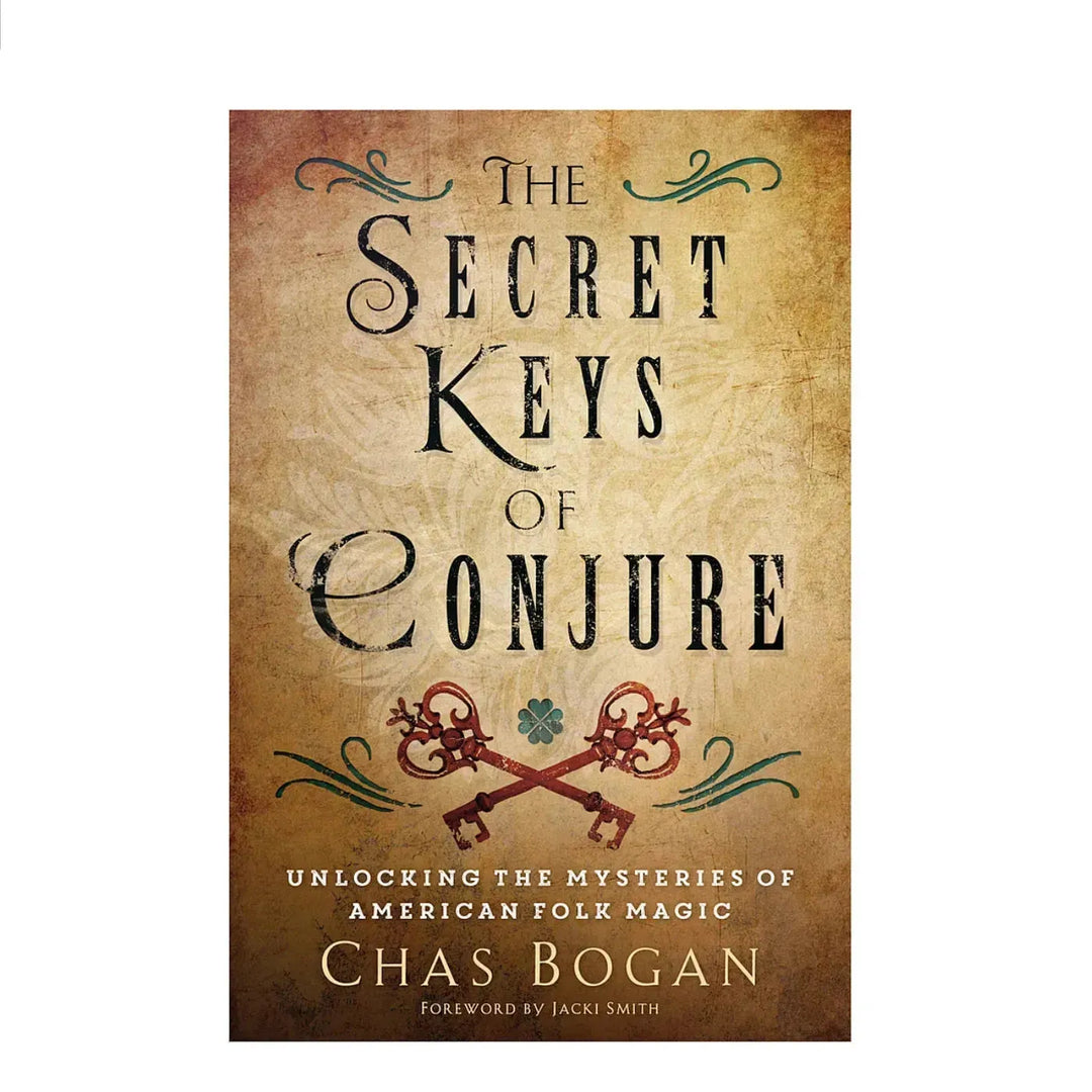 The Secret Keys of Conjure by Chas Bogan - Art Of The Root