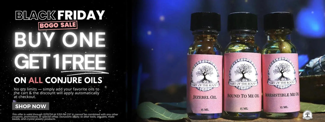 Buy One Get 1 FREE On All Conjure Oils!